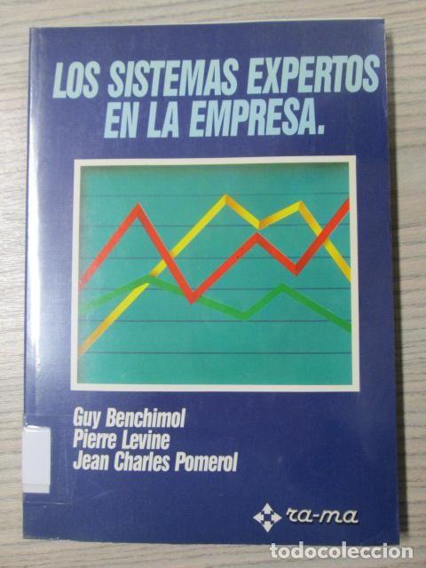 Gebrauchte B&uuml;cher der Wissenschaften: Los sistemas expertos en la empresa. Guy Benchimol. Pierre Levine. Jean Charles Pomerol