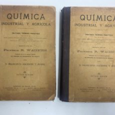 Libros de segunda mano de Ciencias: L-4901. QUIMICA INDUSTRIAL Y AGRICOLA, TRATADO TEORICO-PRACTICO. PROFESOR R.WAGNER. 1900. 2 TOMOS.