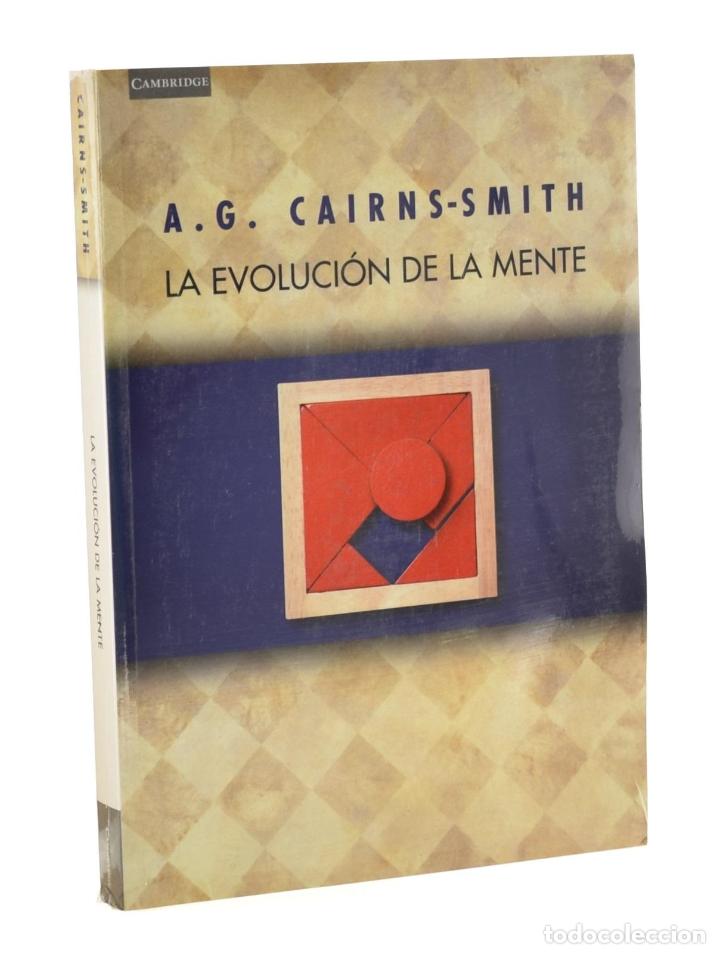 Libros de segunda mano: LA EVOLUCI&Oacute;N DE LA MENTE - CAIRNS-SMITH, A. G. - Foto 1