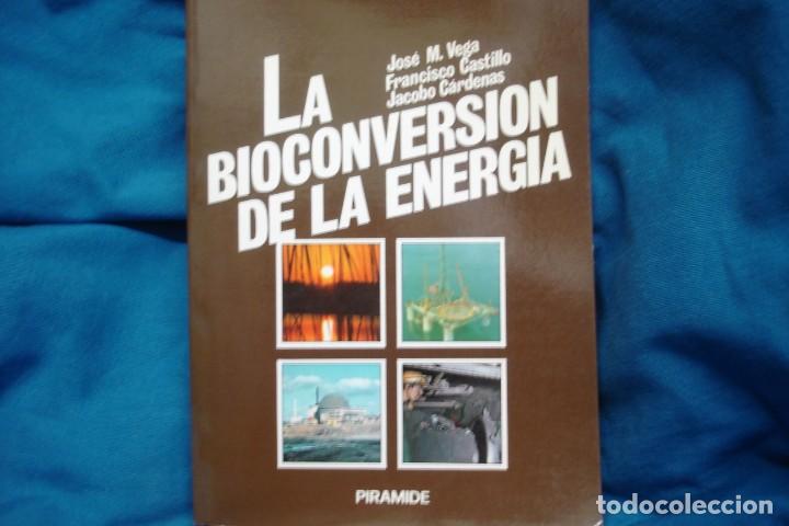 Libros de segunda mano de ciencias: LA BIOCONVERSI&Oacute;N DE LA ENERG&Iacute;A - EDICIONES PIR&Aacute;MIDE 1&ordf; EDICI&Oacute;N 1983 - Foto 1