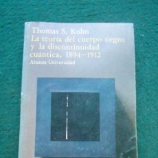 Libros de segunda mano de Ciencias: LA TEORIA DEL CUERPO NEGRO Y LA DISCONTINUIDAD CUANTICA 1894-1912. Lote 233705350