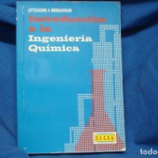 Libros de segunda mano de Ciencias: INTRODUCCIÓN A LA INGENIERÍA QUÍMICA - LITTLEJOHN & MEENAGHAN - EDITADO EN MÉXICO 1981. Lote 233899765