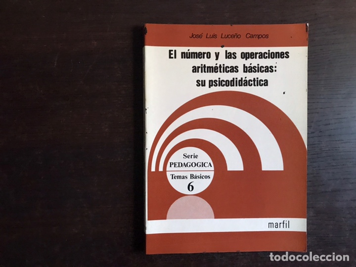 Libros de segunda mano de ciencias: El n&uacute;mero y las operaciones aritm&eacute;ticas b&aacute;sicas su psicodid&aacute;ctica. Jos&eacute; Luis Luce&ntilde;o - Foto 1