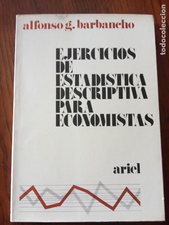 Second hand books of Sciences: Ejercicios de estad&iacute;stica descriptiva para economistas - BARBANCHO Alfonso.