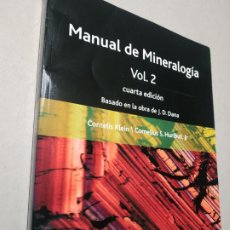 Libros de segunda mano: MANUAL DE MINERALOGIA. VOL.2. 4ª ED. ED. REVERTÉ, 1997. 679 PP + APENDICE DE TABLAS.. Lote 235109205