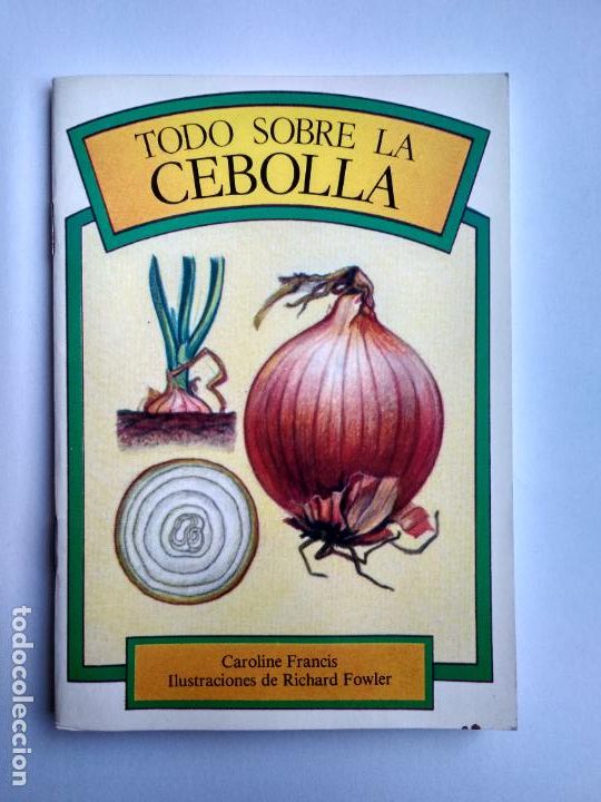 Libros de segunda mano: TODO SOBRE LA CEBOLLA - CAROLINE FRANCIS - Foto 1