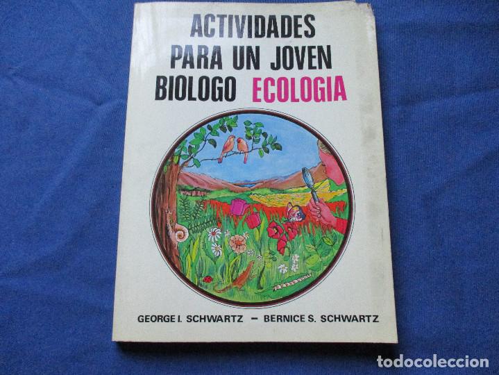 Libros de segunda mano: ACTIVIDADES PARA UN JOVEN BI&Oacute;LOGO / ECOLOG&Iacute;A - GEORGE I. SCHWARTZ & BERNICE S. SCHWARTZ