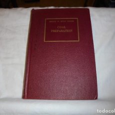 Libros de segunda mano: COAL PREPARATION(PREPARACION DEL CARBON).SEELEY W.MUDD SERIES.NEWW YORK 1950