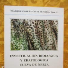 Libros de segunda mano: INVESTIGACIÓN BIOLOGICA Y EDAFOLOGICA CUEVA DE NERJA. 1991. MALAGA. TRABAJOS SOBRE LA CUEVA NÚM 2. Lote 236243630