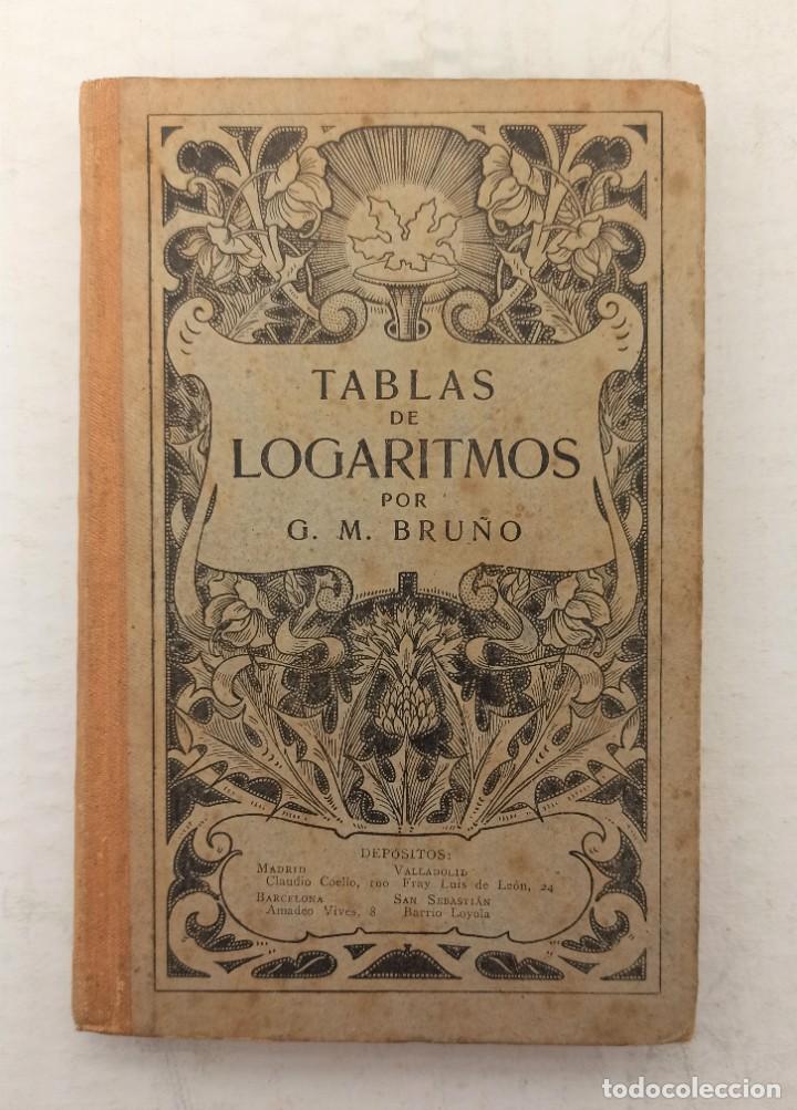 Libros de segunda mano de ciencias: Libro &rdquo;Tablas de Logaritmos&rdquo; de G.M. Bru&ntilde;o - Foto 1