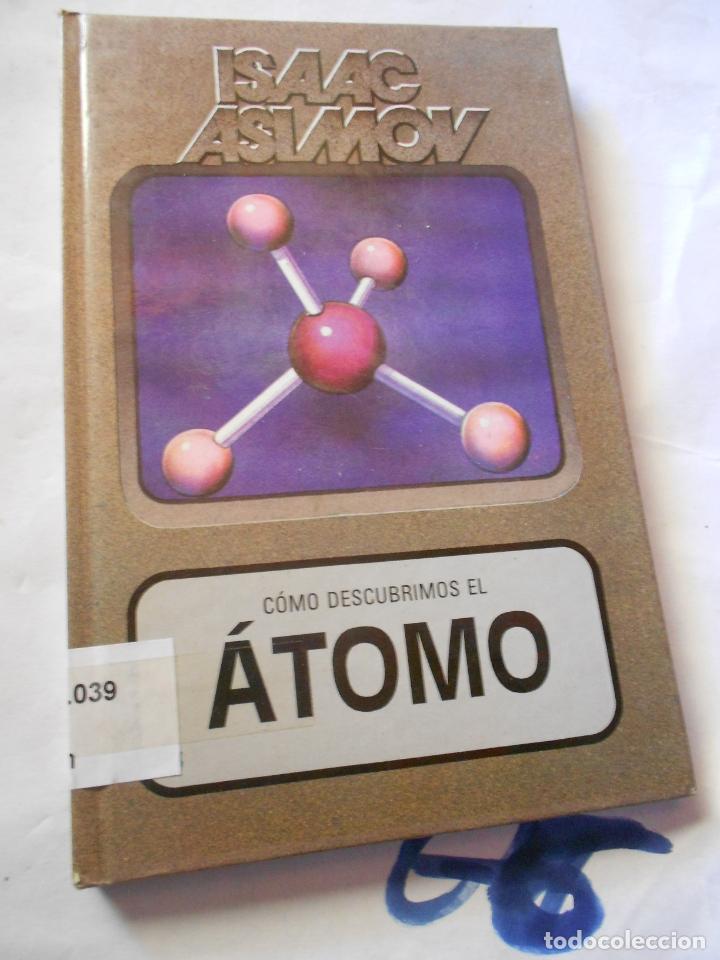 Libros de segunda mano de ciencias: COMO DESCUBRIMOS EL ATOMO - Foto 1