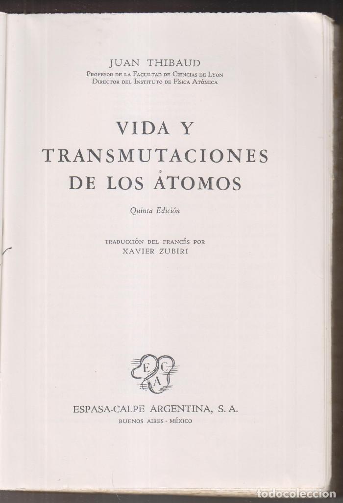Libros de segunda mano de ciencias: JUAN THIBAUD: VIDA Y TRANSMUTACI&Oacute;N DE LOS &Aacute;TOMOS. 1949 - Foto 1