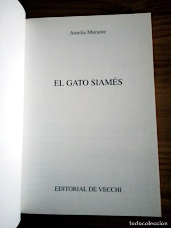 Libros de segunda mano: GATO SIAM&Eacute;S. MURANTE AMELIA. DE VECCHI. ED. 2001 - Foto 3