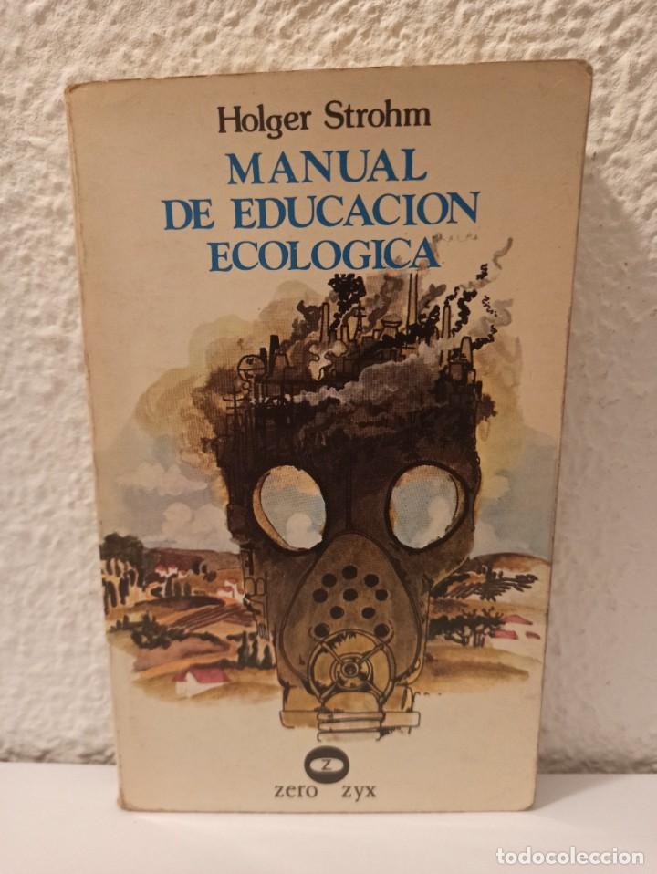 Libros de segunda mano: Libro Manual de educaci&oacute;n ecol&oacute;gica Holger Strohm - Foto 1
