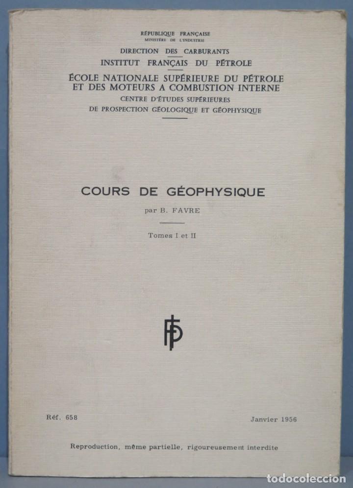 Libros de segunda mano: COURS DE G&Eacute;OPHYSIQUE. FAVRE - Foto 1