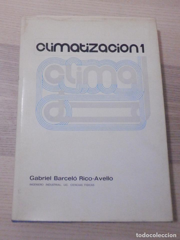 Libros de segunda mano de ciencias: Climatizaci&oacute;n - Gabriel Barcel&oacute; Rico Avell&oacute; - 1969 - Foto 1