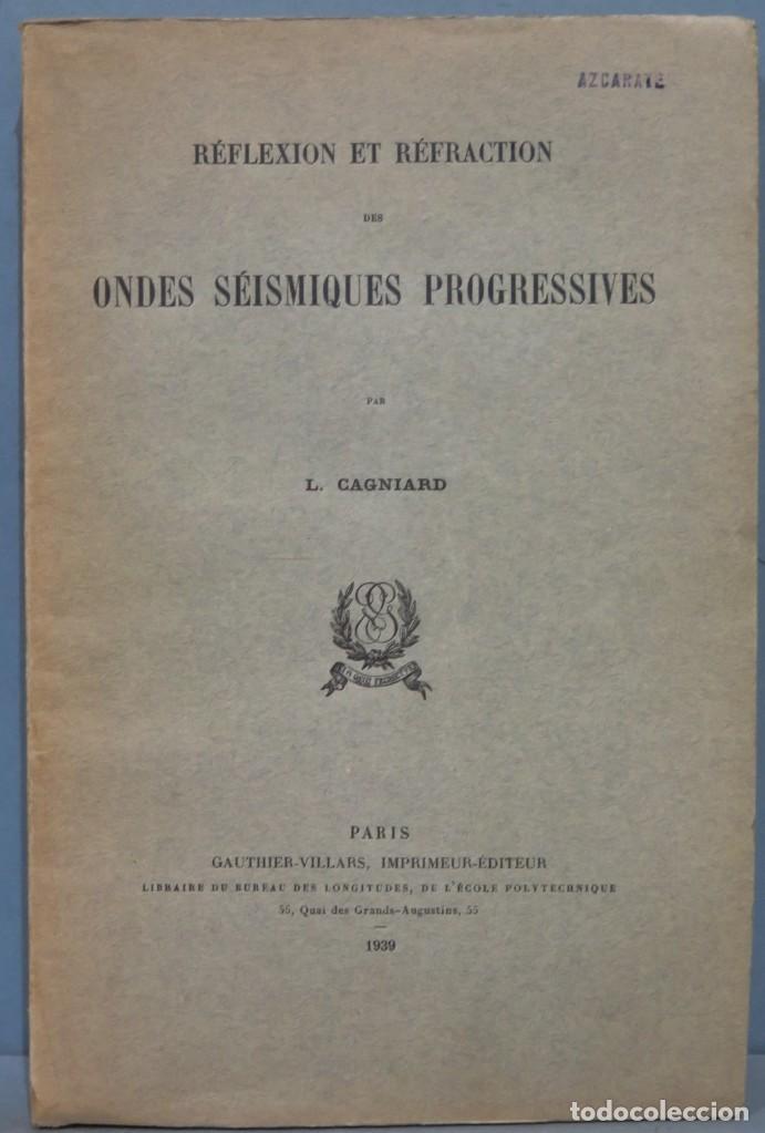 Libros de segunda mano de ciencias: REFLEXION ET REFRACTION DES ONDES SEISMIQUES PROGRESSIVES. GAGNIARD - Foto 1