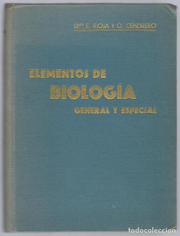 Libros de segunda mano: ELEMENTOS DE BIOLOG&Iacute;A GENERAL Y ESPECIAL DR. E. RIOJA Y O. CENDRERO - Foto 1