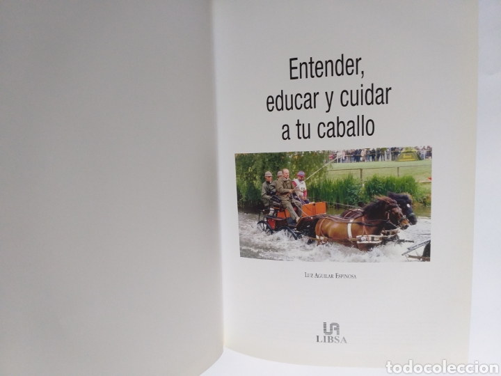 Libros de segunda mano: Entender educar y cuidar a tu caballo . Luis Aguilar .Caballos - Foto 7