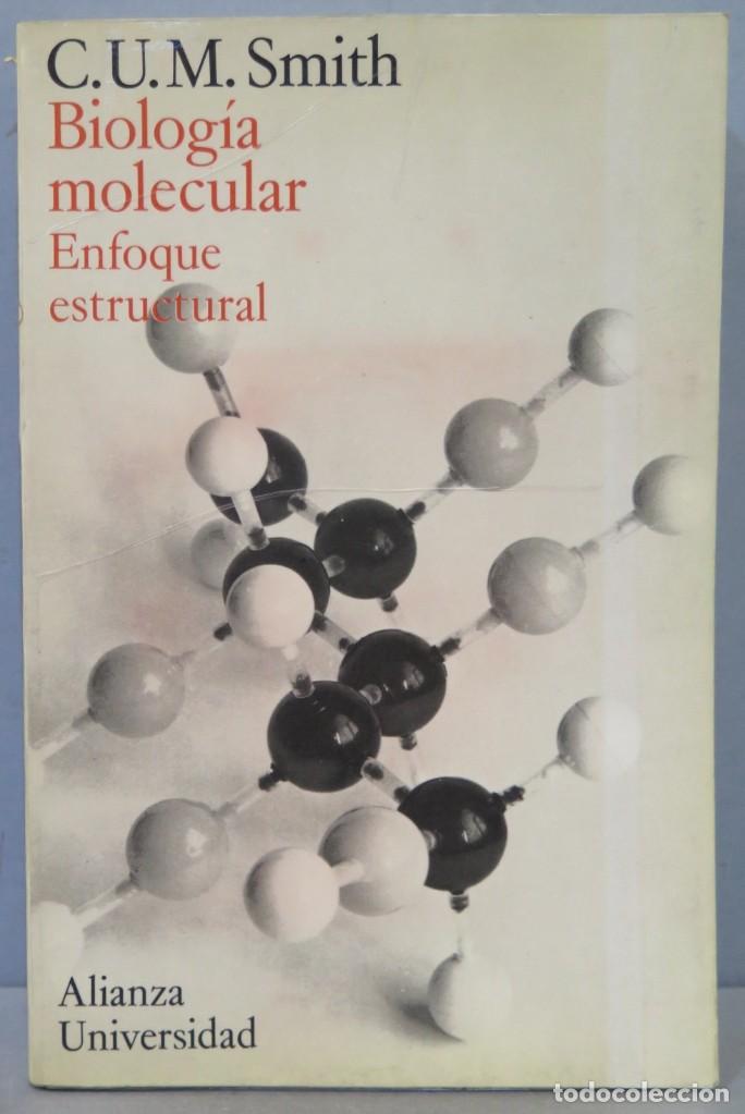 Libros de segunda mano: BIOLOG&Iacute;A MOLECULAR. ENFOQUE ESTRUCTURAL. SMITH - Foto 1