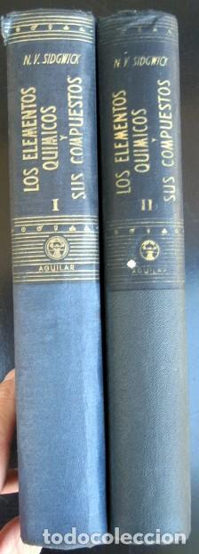 Libros de segunda mano de ciencias: Los elementos qu&iacute;micos y sus compuestos. N.V. Sidgwick. 2 Tomos - Foto 1