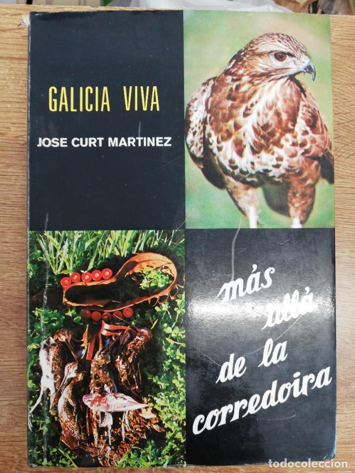 Libros de segunda mano: Galicia Viva. Mas all&aacute; de la corredora. Jos&eacute; Curt - Foto 1