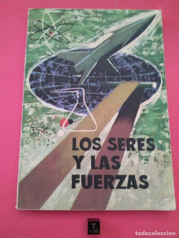 Libros de segunda mano de ciencias: LOS SERES Y LAS FUERZAS - 1.963 - Foto 1