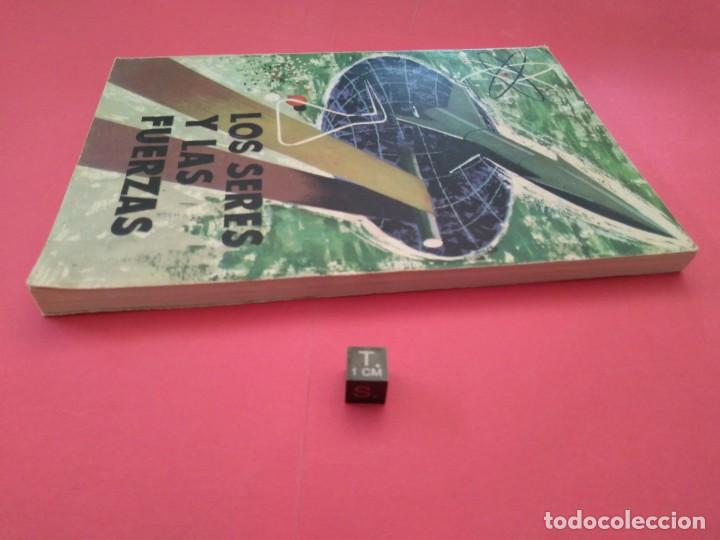 Libros de segunda mano de ciencias: LOS SERES Y LAS FUERZAS - 1.963 - Foto 2