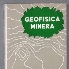 Libros de segunda mano: GEOFÍSICA MINERA. D. S. PARASNIS. Lote 243958895
