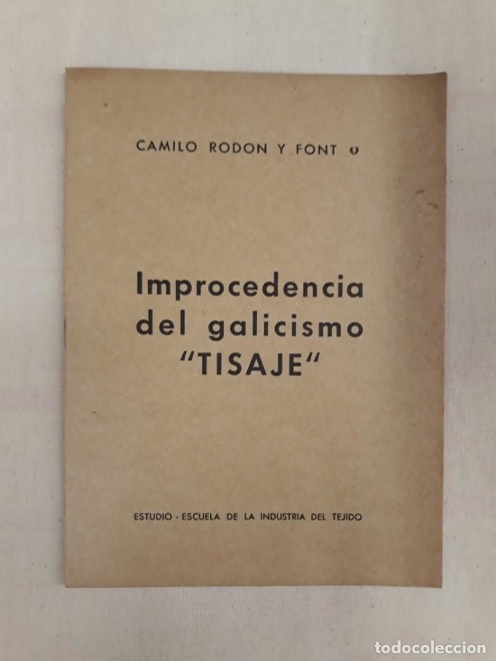 Second hand books of Sciences: ROD&Oacute;N Y FONT, CAMILO. IMPROCEDENCIA DEL GALICISMO &rdquo;TISAJE&rdquo;