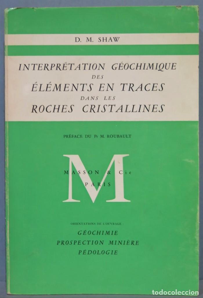 Libros de segunda mano: INTERPRETATION GEOCHIMIQUE DES ELEMENTS EN TRACES DANS LES ROCHES CRISTALLINES - Foto 1