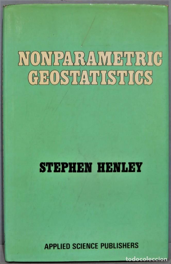 Libros de segunda mano: NONPARAMETRIC GEOSTATISTICS. HENLEY - Foto 1