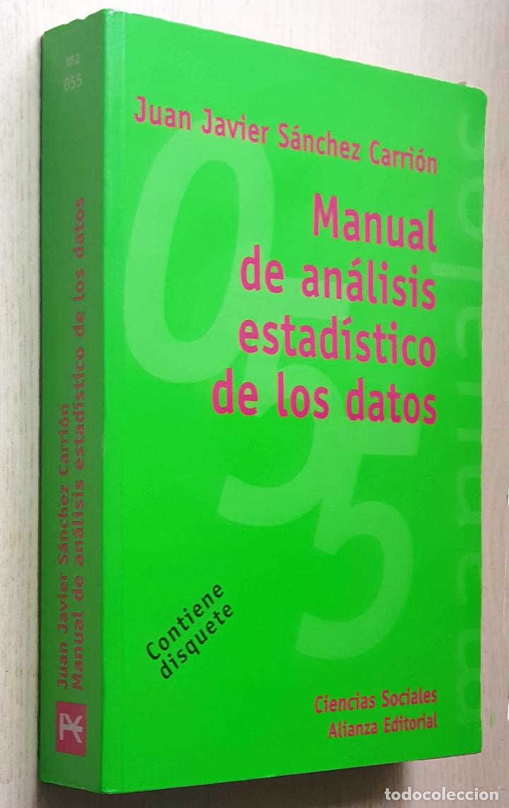 Libros de segunda mano de ciencias: MANUAL DE AN&Aacute;LISIS ESTAD&Iacute;STICO DE LOS DATOS - S&Aacute;NCHEZ CARRI&Oacute;N, Juan Javier - Foto 1