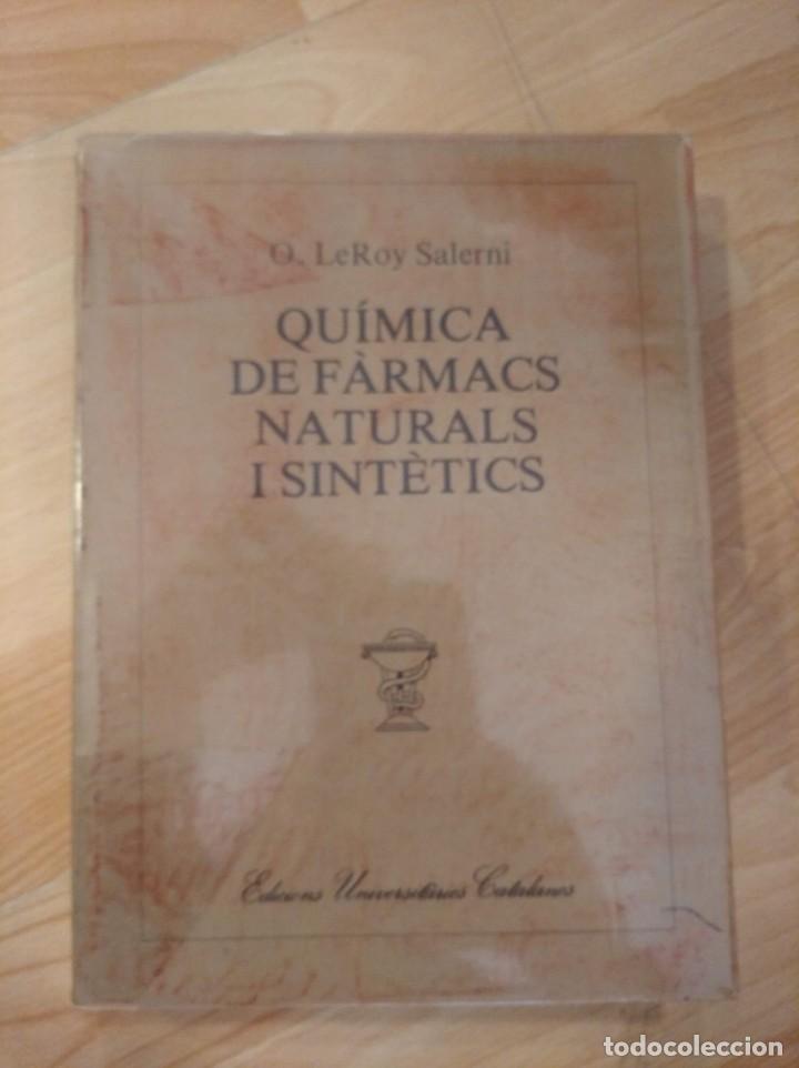 Gebrauchte B&uuml;cher der Wissenschaften: 'Qu&iacute;mica de farmacs naturals i sint&egrave;tics'. O. LeRoy Salerni