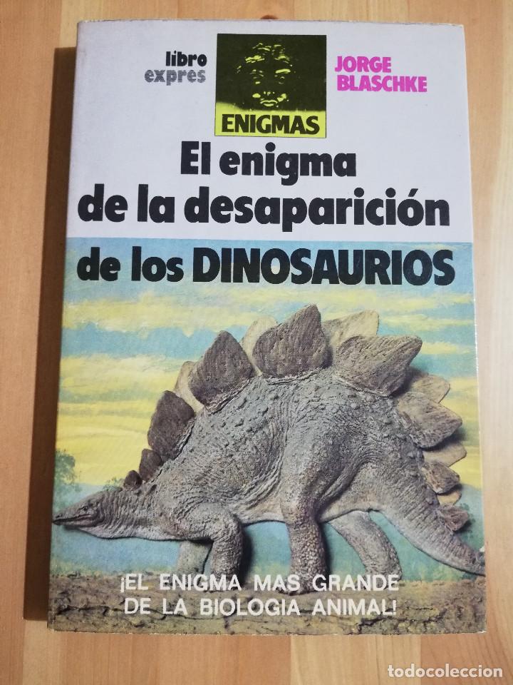 Libros de segunda mano: EL ENIGMA DE LA DESAPARICI&Oacute;N DE LOS DINOSAURIOS (JORGE BLASCHKE) - Foto 1