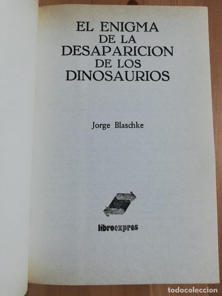 Libros de segunda mano: EL ENIGMA DE LA DESAPARICI&Oacute;N DE LOS DINOSAURIOS (JORGE BLASCHKE) - Foto 2