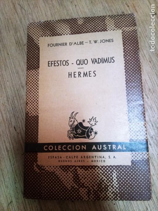 Gebrauchte B&uuml;cher: Fournier D'Albe y T.W. Jones: Efestos; Quo vadimus; Hermes
