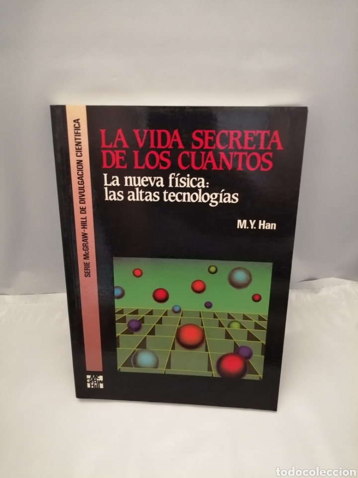 Gebrauchte B&uuml;cher der Wissenschaften: LA VIDA SECRETA DE LOS CUANTOS. LA NUEVA F&Iacute;SICA: LAS ALTAS TECNOLOG&Iacute;AS