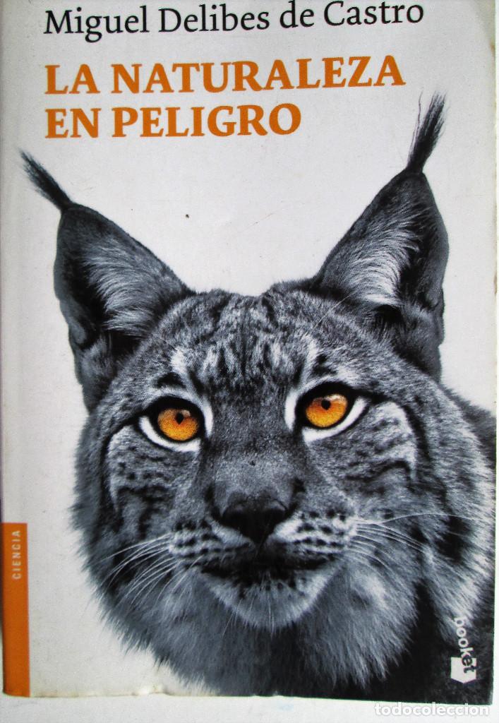 Libros de segunda mano: LA NATURALEZA EN PELIGRO – MIGUEL DELIBES DE CASTRO - Foto 1 - 247302860