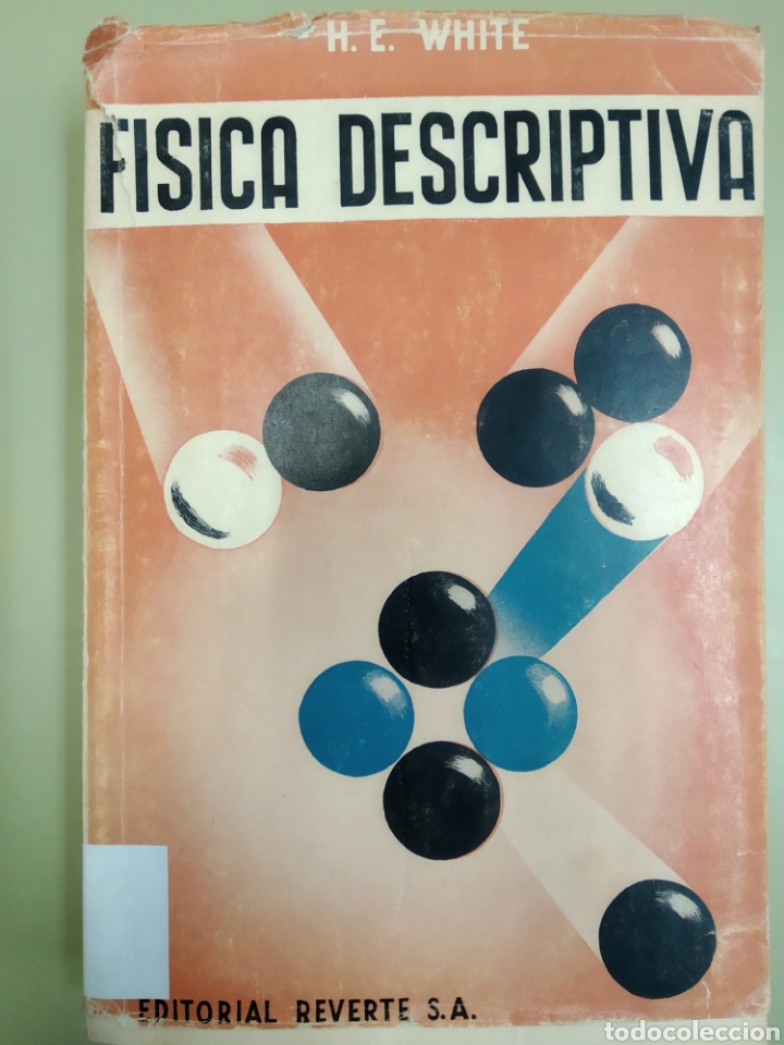 Libros de segunda mano de ciencias: F&Iacute;SICA DESCRIPTIVA H WHITE EDITORIAL REVERTE 1960 - Foto 1