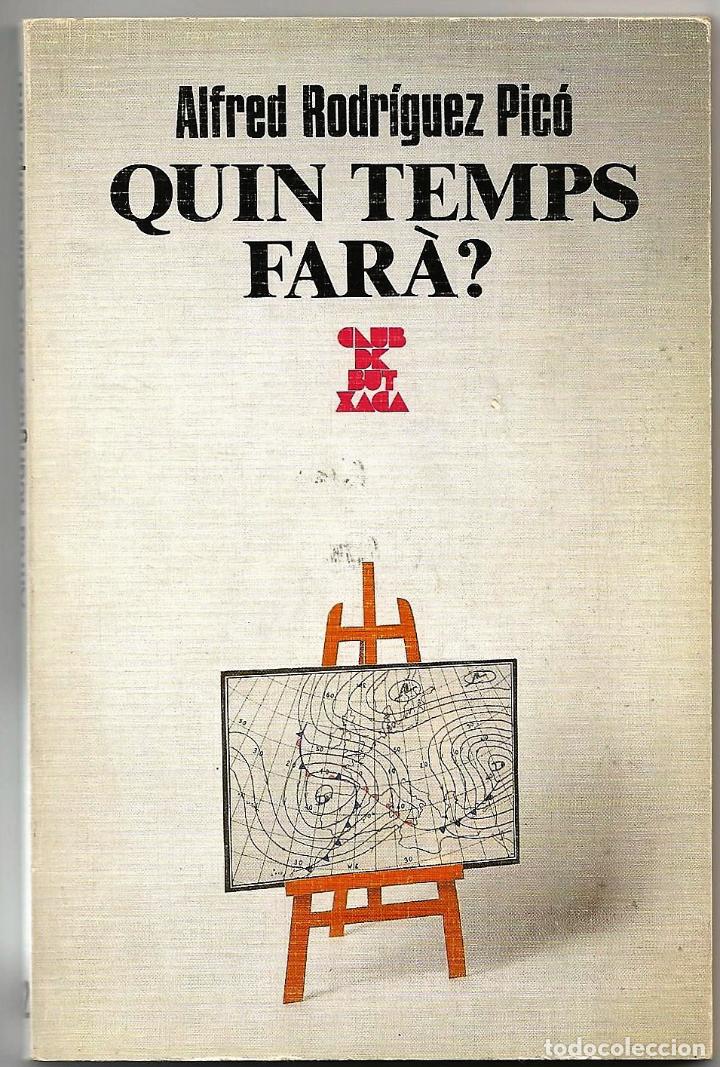 Libros de segunda mano: Quin temps far&agrave;? - Alfred Rodr&iacute;guez Pic&oacute; - Foto 1