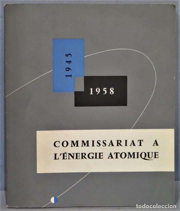 Libros de segunda mano de ciencias: Commissariat &agrave; l&acute;&eacute;nergie atomique. 1945-1956. VV.AA - Foto 1