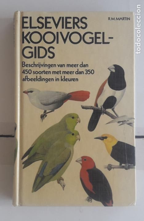 Libros de segunda mano: ELSEVIERS KOOIVOGEL GIDS - GU&Iacute;A DE LAS AVES DE ADORNO - RICHARD MARK MARTIN - HOLANDES A&Ntilde;OS 80
