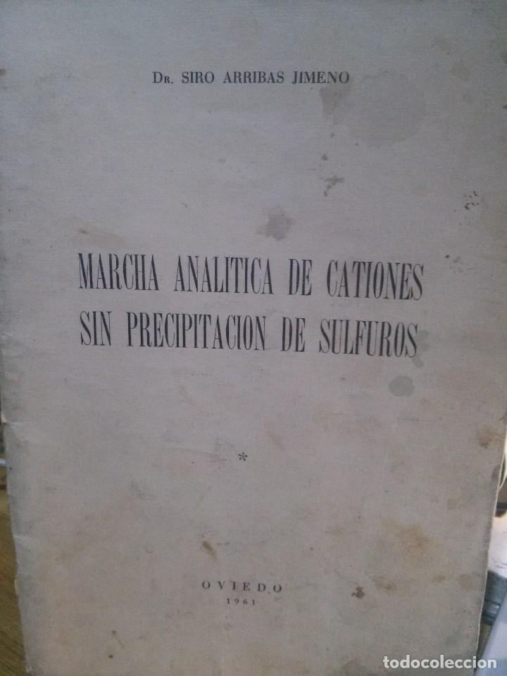 Libri di seconda mano: marcha analitica de cationes sin precipitaci&oacute;n de sulfuros, dr. siro arribas jimeno, oviedo 1961