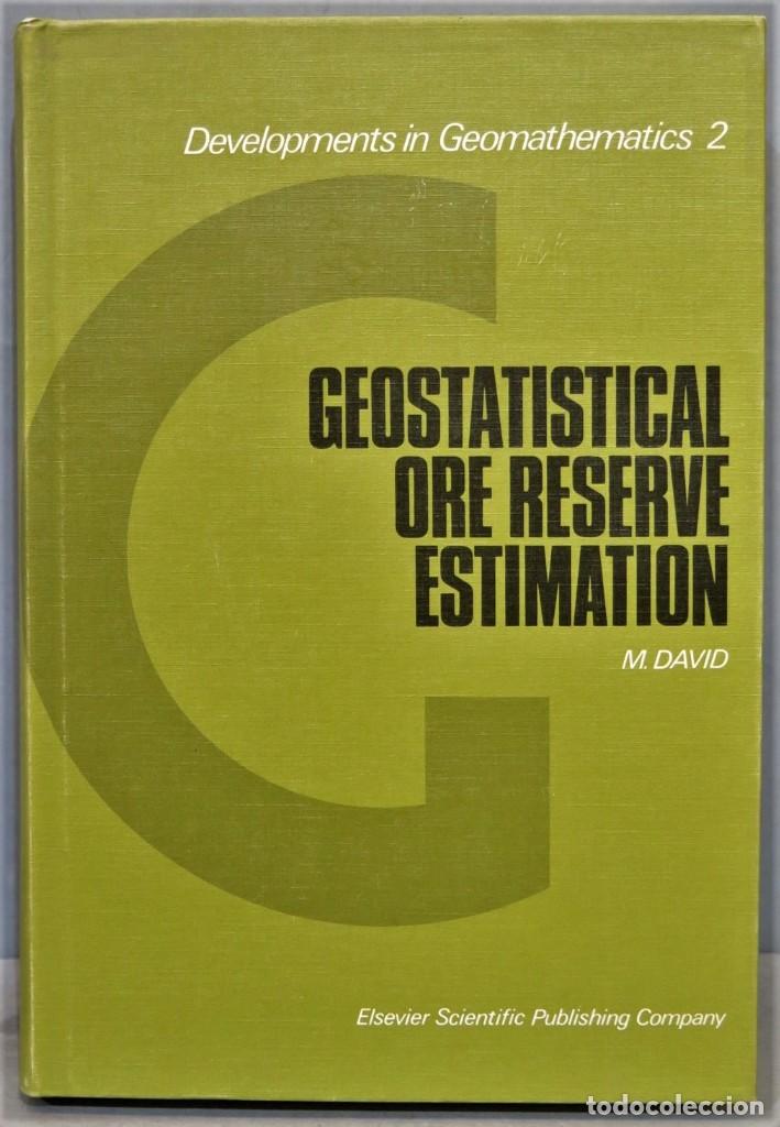 Libros de segunda mano: GEOSTATICAL ORE RESERVE ESTIMATION. DAVID - Foto 1