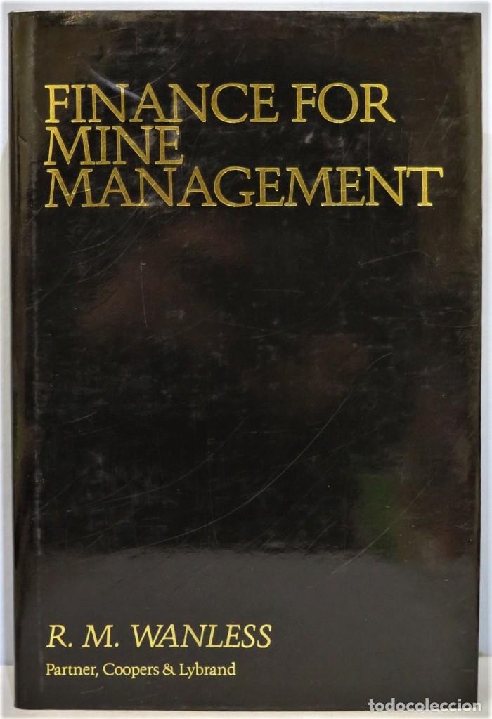 Libros de segunda mano: FINANCE FOR MINE MANAGEMENT. WANLESS - Foto 1