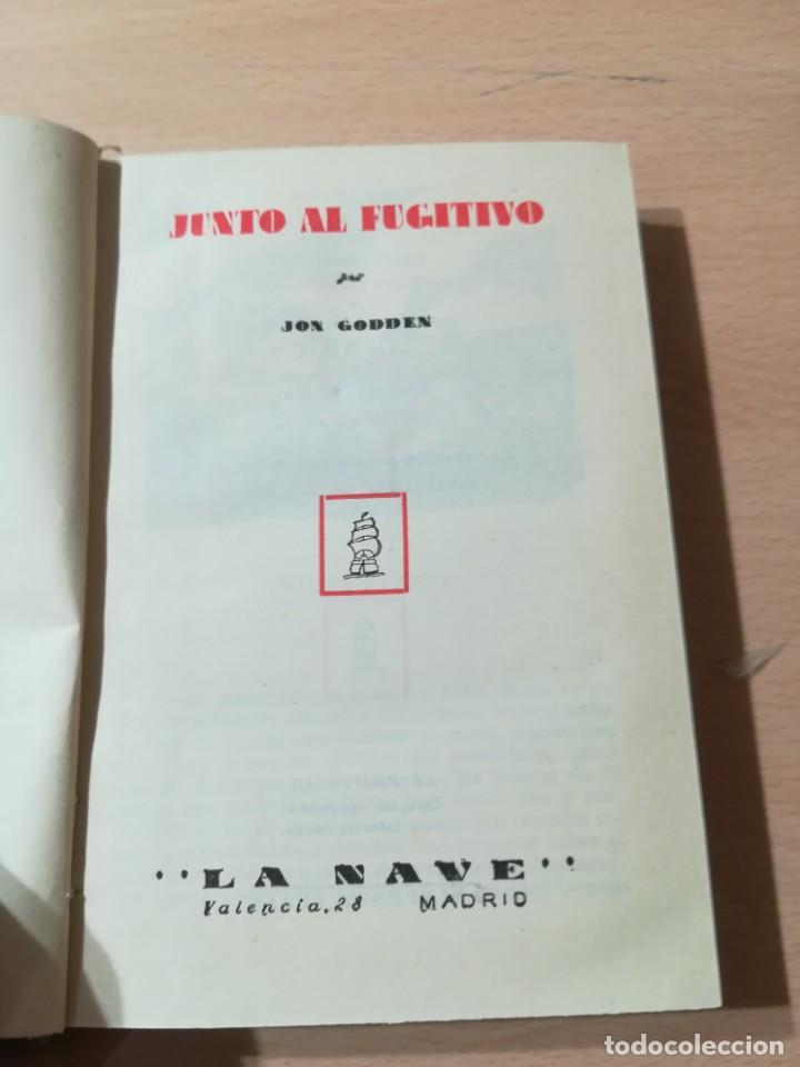 Libros de segunda mano: JUNTO AL FUGITIVO / JON GODDEN / LA NAVE / CONS-110 - Foto 5