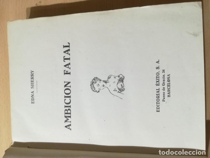 Libros de segunda mano: AMBICION FATAL / EDNA SHERRY / &Eacute;XITO / CONS-116 - Foto 4