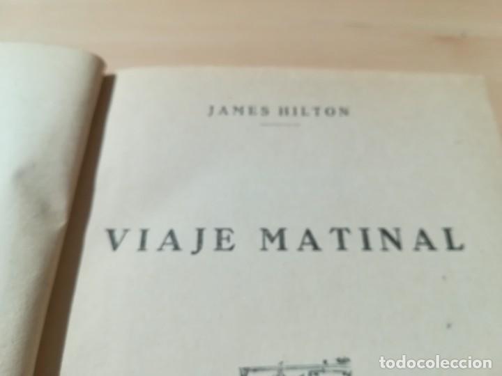 Libros de segunda mano: VIAJE MATINAL / JAMES HILTON / &Eacute;XITO / CONS-117 - Foto 4