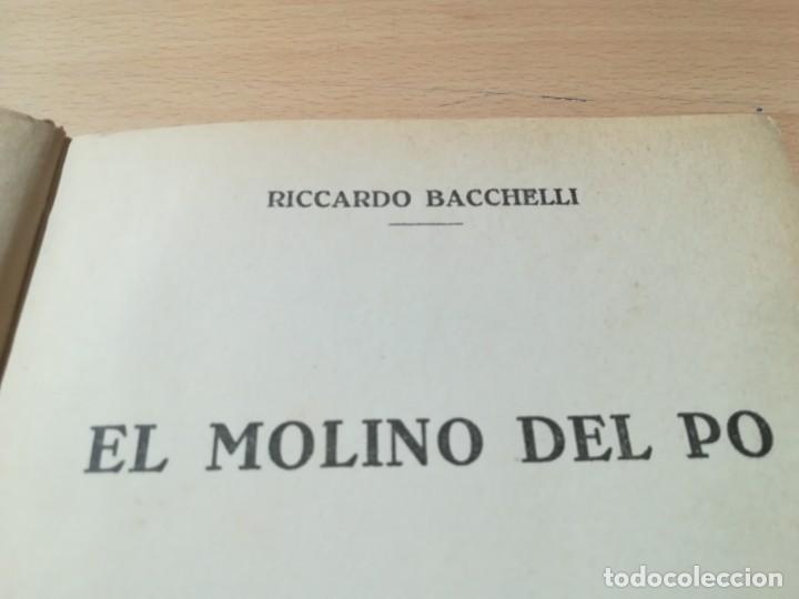 Libros de segunda mano: EL MOLINO DEL PO / RICCARDO BACCHELLI / &Eacute;XITO / GUI-20 - Foto 4